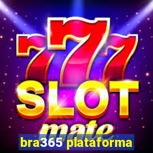 bra365 plataforma